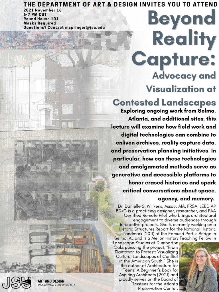Nov. 16, 6-7 pm (Round House): Beyond Reality Capture: Advocacy and Visualization at Contested Landscapes | Danielle Willkens, Ph.D. (Assistant Professor of Architecture, Georgia Tech)

