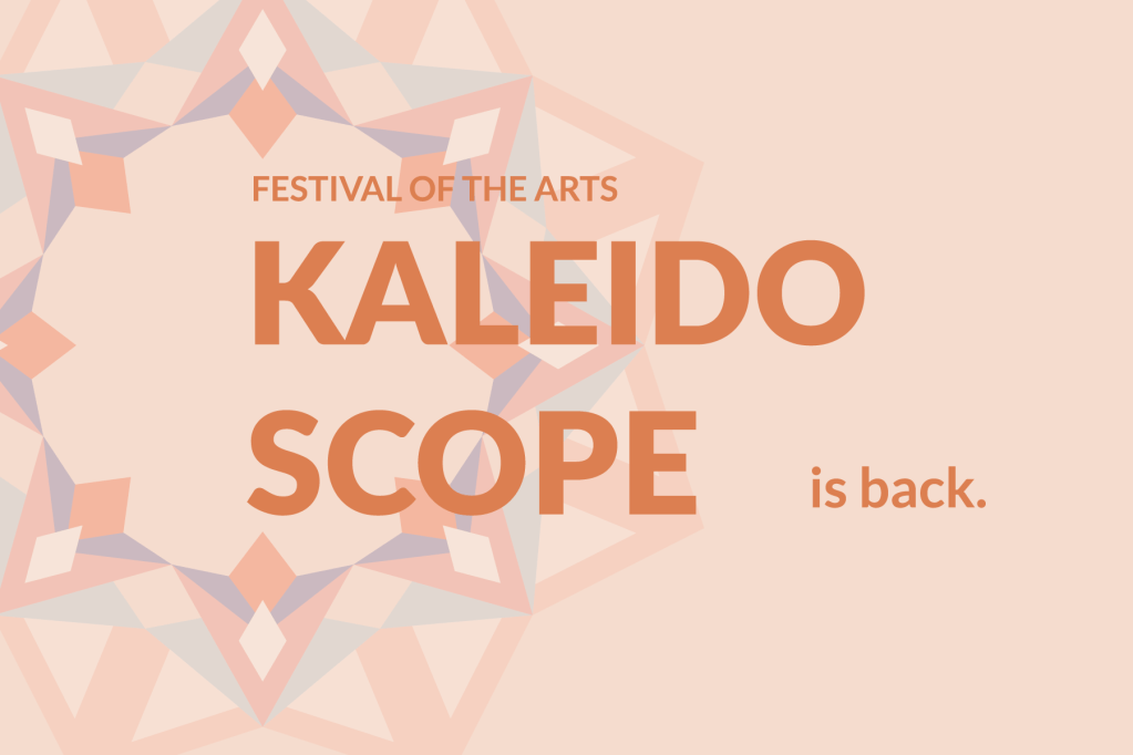 Kaleidoscope is Back!